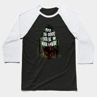 May the odds ever be in your favor, hunter games Baseball T-Shirt